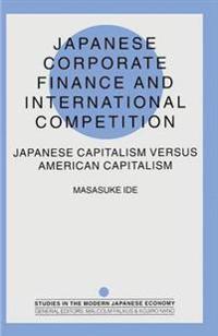 Japanese Corporate Finance and International Competition