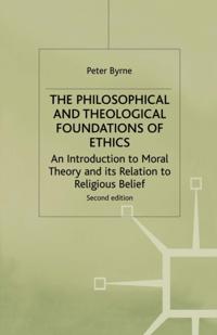 Philosophical and Theological Foundations of Ethics