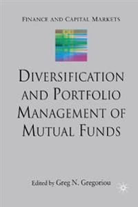 Diversification and Portfolio Management of Mutual Funds