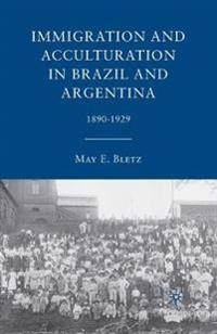 Immigration and Acculturation in Brazil and Argentina