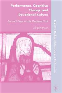Performance, Cognitive Theory, and Devotional Culture