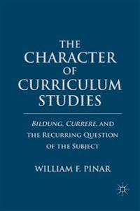 The Character of Curriculum Studies
