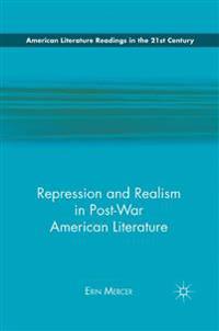 Repression and Realism in Post-War American Literature