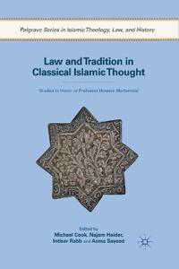 Law and Tradition in Classical Islamic Thought