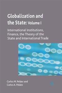Globalization and the State: Volume I