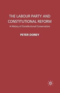 The Labour Party and Constitutional Reform
