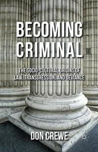 Becoming Criminal
