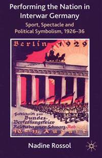 Performing the Nation in Interwar Germany