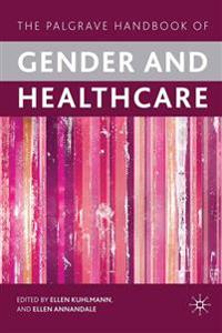 Bokomslag för "The Palgrave Handbook of Gender and Healthcare"