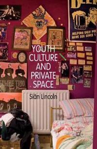 Bokomslag för "Youth Culture and Private Space"