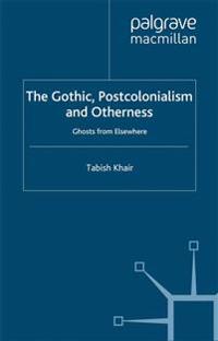 The Gothic, Postcolonialism and Otherness