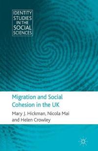 Migration and Social Cohesion in the UK