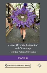 Gender Diversity, Recognition and Citizenship
