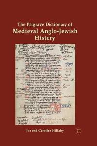 The Palgrave Dictionary of Medieval Anglo-Jewish History