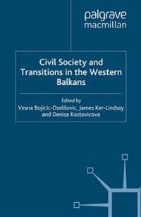Civil Society and Transitions in the Western Balkans