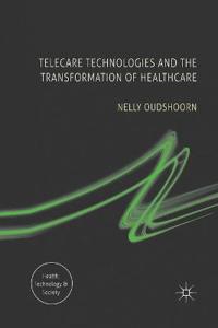 Bokomslag för "Telecare Technologies and the Transformation of Healthcare"