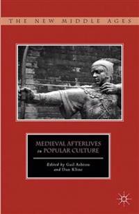 Medieval Afterlives in Popular Culture