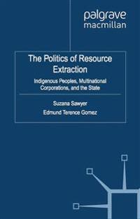 The Politics of Resource Extraction