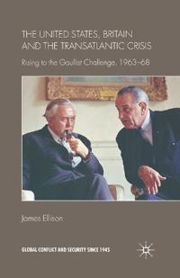 The United States, Britain and the Transatlantic Crisis