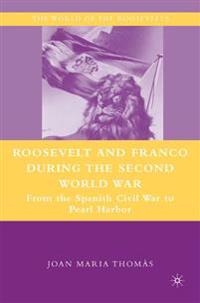 Roosevelt and Franco during the Second World War