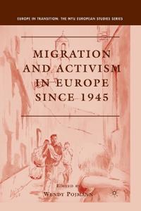 Migration and Activism in Europe since 1945