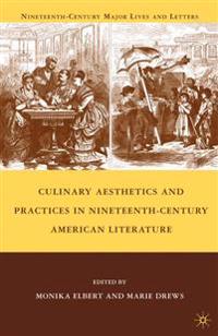 Culinary Aesthetics and Practices in Nineteenth-Century American Literature