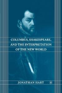 Columbus, Shakespeare, and the Interpretation of the New World
