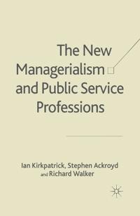 The New Managerialism and Public Service Professions