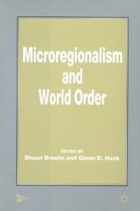 Microregionalism and World Order