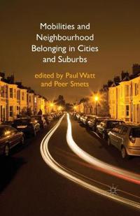 Mobilities and Neighbourhood Belonging in Cities and Suburbs