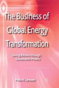 The Business of Global Energy Transformation