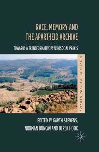 Race, Memory and the Apartheid Archive
