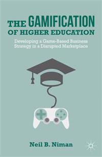 The Gamification of Higher Education