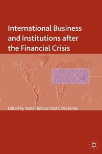 International Business and Institutions after the Financial Crisis