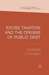 Excise Taxation and the Origins of Public Debt