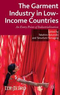 The Garment Industry in Low-Income Countries