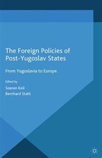 The Foreign Policies of Post-Yugoslav States