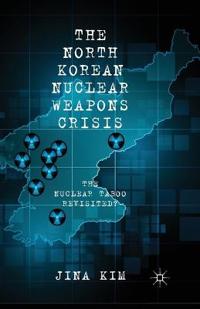 The North Korean Nuclear Weapons Crisis