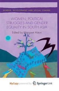 Women, Political Struggles and Gender Equality in South Asia