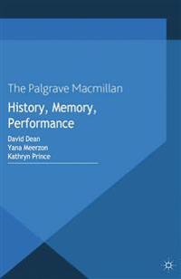 History, Memory, Performance