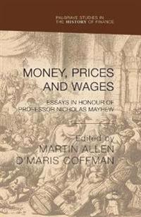 Money, Prices and Wages