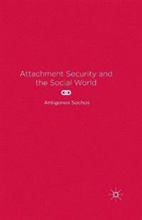 Attachment Security and the Social World