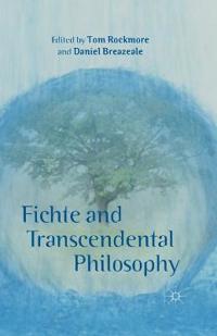 Fichte and Transcendental Philosophy
