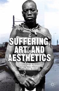 Suffering, Art, and Aesthetics