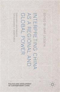 Interpreting China as a Regional and Global Power