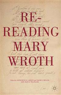 Re-Reading Mary Wroth