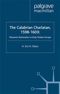 The Calabrian Charlatan, 1598–1603