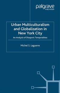 Urban Multiculturalism and Globalization in New York City