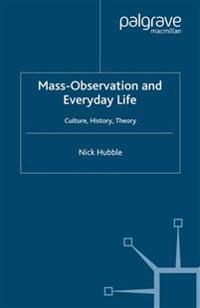 Mass Observation and Everyday Life