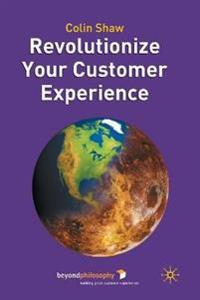 Revolutionize Your Customer Experience